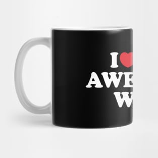 I Love My Awesome Wife II Mug